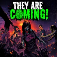 They Are Coming